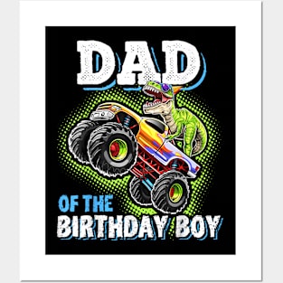Dad Of The Birthday Boy Dinosaur Monster Truck Birthday Posters and Art